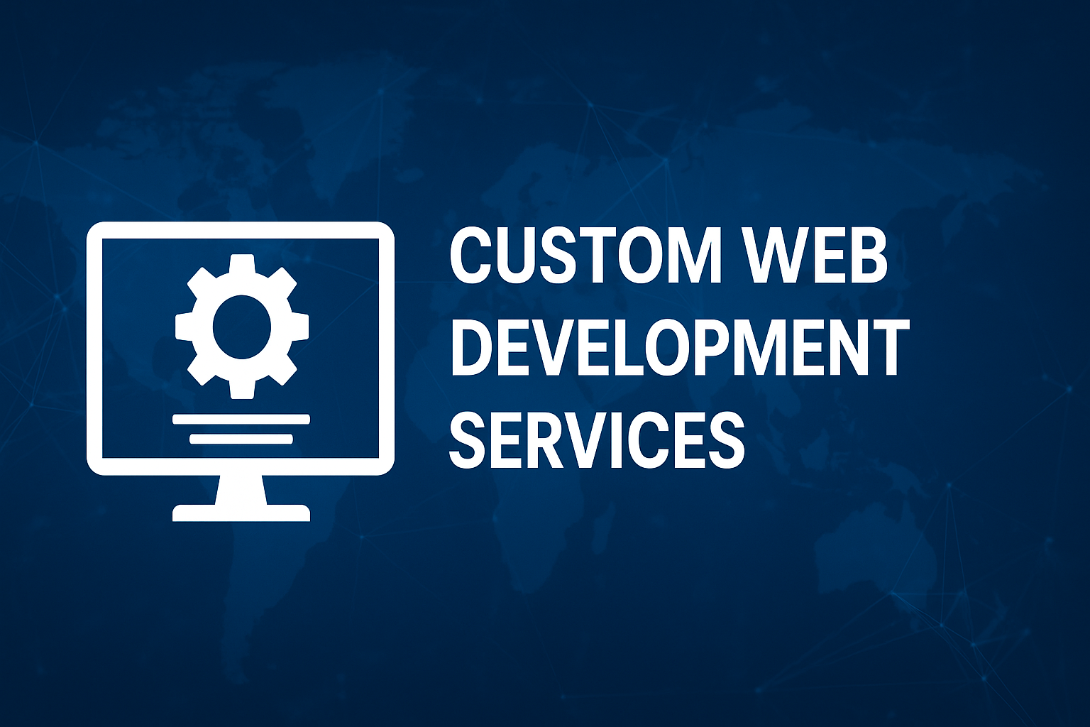 Custom Web Development Services – Unlocking Tailored Digital Success